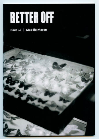 Better Off Zine No. 13