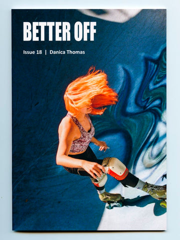 Better Off Zine No. 18